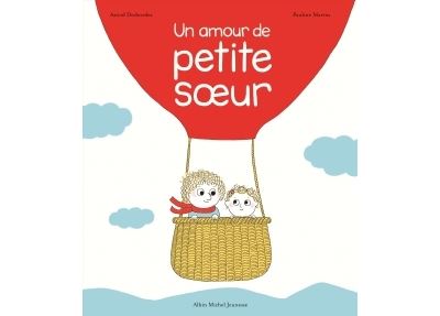 Livre: Un amour de petite soeur - Albin Michel
